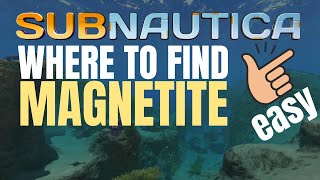 Where to find magnetite in Subnautica 2024 [upl. by Adran]