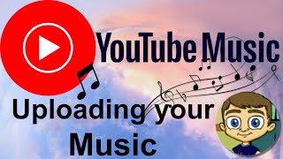 Uploading Music to YouTube Music [upl. by Gerald]