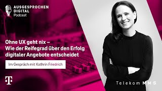 Ohne UX geht nix  Wie der Reifegrad über den Erfolg digitaler Angebote entscheidet Podcast [upl. by Solhcin122]