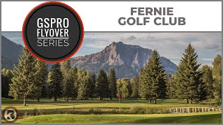 GSPro Course Flyover  Fernie Golf Club  Designed by Tsquared [upl. by Atrebla3]