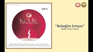 quotBebeğim Emiyorquot  quotMusic For Easy and Successful Breastfeedingquot  Kolik Album Vol2 [upl. by Airahs230]