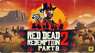 RDR2 Part 8 [upl. by Maxantia]