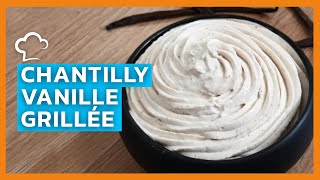 Chantilly vanille grillée  Recette Food’Cuisine [upl. by Schell241]