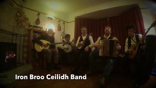 Ye Jacobites by Name  Morrisons Jig  Iron Broo Ceilidh Band Burns Night [upl. by Gambell330]