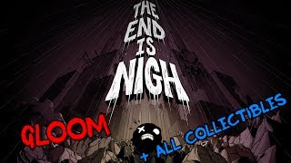 The End Is Nigh  Gloom  all collectibles [upl. by Zat]