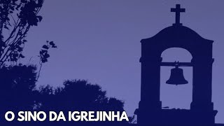 O sino da igrejinha [upl. by Eppilihp]