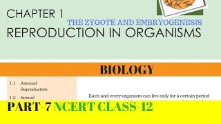 Part7 REPRODUCTION IN ORGANISMS chapter1 NCERT class 12th biology [upl. by Hachmin]