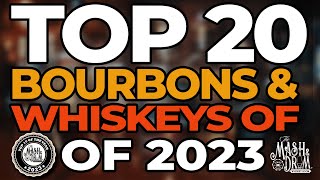 The TOP 20 BOURBONS amp WHISKEYS of 2023 [upl. by Oregolac]