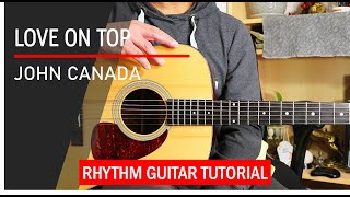 Love On Top John Canada 🇺🇸  Guitar Tutorial [upl. by Dix]