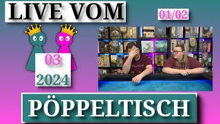 Live vom 👑Pöppeltisch👑 🎲März 2024🎲 Teil 12 [upl. by Kain45]