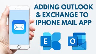 How to add Outlook amp Exchange to iOS Mail App  iPhone Mail App Tutorial [upl. by Marron]