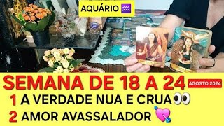 AQUÁRIO ♒️ SEMANA DE 18 A 24 DE AGOSTO DE 2024 [upl. by Ecinuahs]