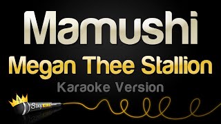 Megan Thee Stallion  Mamushi Karaoke Version [upl. by Gris]