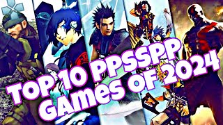 TOP 10 PPSSPP GAMES OF 2024  BEST PPSSPP GAMES OF ALL TIME [upl. by Skilken]