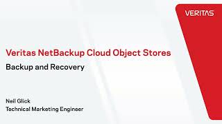 Veritas NetBackup Cloud Object Stores—Backup and Recovery Part 3 of 3 [upl. by Adriano306]