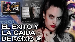 El Éxito y la Caída de DAMA G [upl. by Grier]