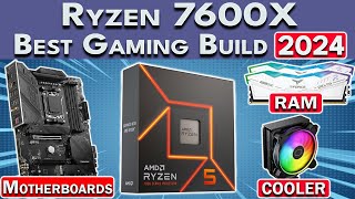 Insane Value 🔥 Best Ryzen 7600X Gaming PC Build 2024  RAM GPU Motherboard amp More [upl. by Aneelas542]