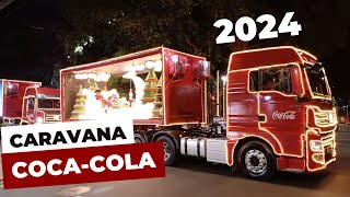 Caravana de Natal Coca Cola 2024  Novo Hamburgo  RS  4k cocacola natal [upl. by Jacquenetta818]