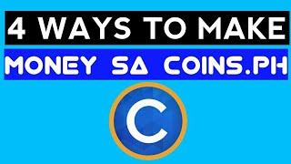 4 Ways To Make Money Sa COINSPH Paano Kumita Sa CoinsPh [upl. by Juditha609]