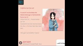 Giri Giri  Masayuki suzuki feat Suu  Kaguyasama wa kokurasetai Ultra Romantic OP  Romaji Lyrics [upl. by Aufa95]