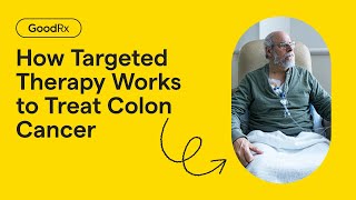 How Targeted Therapy Works to Treat Colon Cancer  GoodRx [upl. by Esorylime]