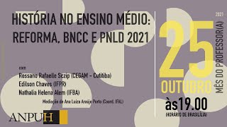 História no Ensino médio reforma BNCC e PNLD 2021 [upl. by Pooi]