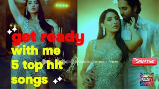 Get ready with me 5 top hit songs  Aaj Ki Raat  Paani Paani  Jehda Nasha Lat lag gaye  Viral 24 [upl. by Adierf]