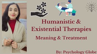 Humanistic and Existential Therapy Psychotherapies Clinical Psychology Method and Treatment [upl. by Cash]