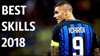 Mauro Icardi●BEST SKILLS 2018  HD [upl. by Eixirt365]