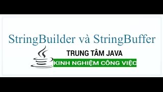 Java Cơ Bản  So sánh StringBuilder và StringBuffer [upl. by Volkan901]