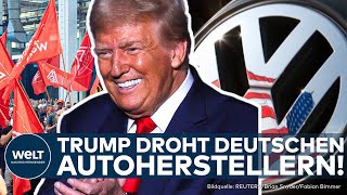 USWAHLKAMPF Donald Trump droht deutschen Autobauern  Strafzölle oder Produktion in den USA [upl. by Nare]