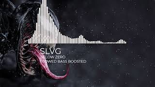 SLVG  Below Zero Slowed  Bass Boosted  We are venom Tik Tok Sound IsmaEdit [upl. by Venuti285]