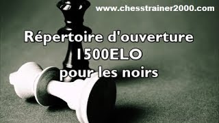 Répertoire douverture déchecs avec les noirs 1500ELO [upl. by Arhoz902]