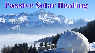 Solar Passive Heating in a Dome Home [upl. by Craig349]