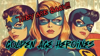 Golden Age Heroines Iconic Women of Comic Book History [upl. by Anytsirhc703]