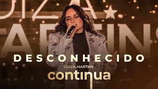 Luiza Martins  Desconhecido Clipe Oficial [upl. by Yllac]