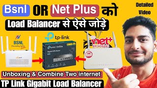 Load Balancer Gigabit TpLink Omada Er605  Unboxing  Bsnl amp Net Plus Combine With Load Balancer [upl. by Yehudi]