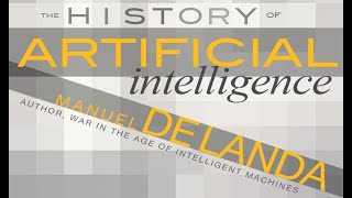 Manuel DeLanda • Origins of Artificial Intelligence [upl. by Nnauol299]