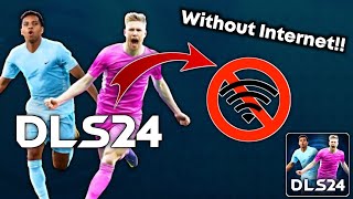 😱OFFLINE TRICK How to Play Dream League Soccer 2024 without Internet or WiFi Connection [upl. by Ellary]