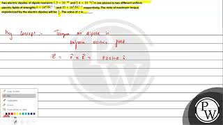 Two electric dipoles of dipole moments \12 \times 1030\ and \24 \times 103 Cm\ are [upl. by Orose]