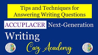 ACCUPLACER NextGeneration Writing  Tips and Techniques for Answering Writing Questions Updated [upl. by Lyrred]