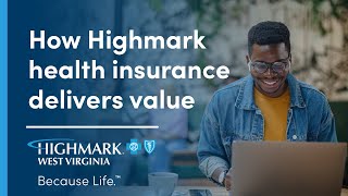 The Highmark Value Story  Client  BCBS WV [upl. by Aitahs]