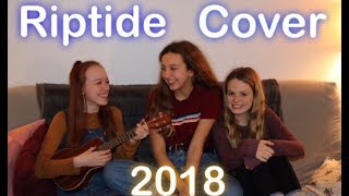 Riptide Cover 2018 Full Song [upl. by Hertzog]