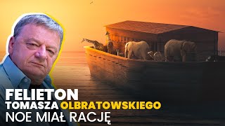 Noe miał rację  18092024 Felieton Tomasza Olbratowskiego [upl. by Euqirdor]