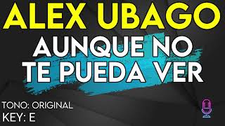 Alex Ubago  Aunque No Te Pueda Ver  Karaoke Instrumental [upl. by Ahseenyt384]