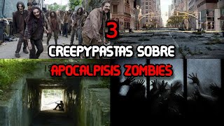 3 Creepypastas sobre ZOMBIES [upl. by Arayc420]