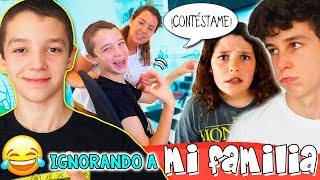 IGNORANDO a MI FAMILIA durante 24 HORAS ⏰ ¡HUGO ignora a MATEO y DANIELA durante UN DÍA ENTERO 😡 [upl. by Nidnerb806]