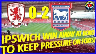 MIDDLESBROUGH 02 IPSWICH TOWN  VLOG  GREAT AWAY WIN FOR IPSWICH AT BORO [upl. by Nagel419]