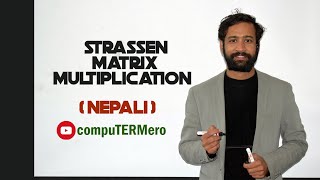 Strassens Matrix Multiplication  Easily Explained with example  Nepali [upl. by Travus]