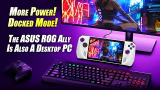 The ASUS ROG Ally Is Also A Powerful Desktop Gaming PC Docked Mode Is So Fast [upl. by Ortrude]